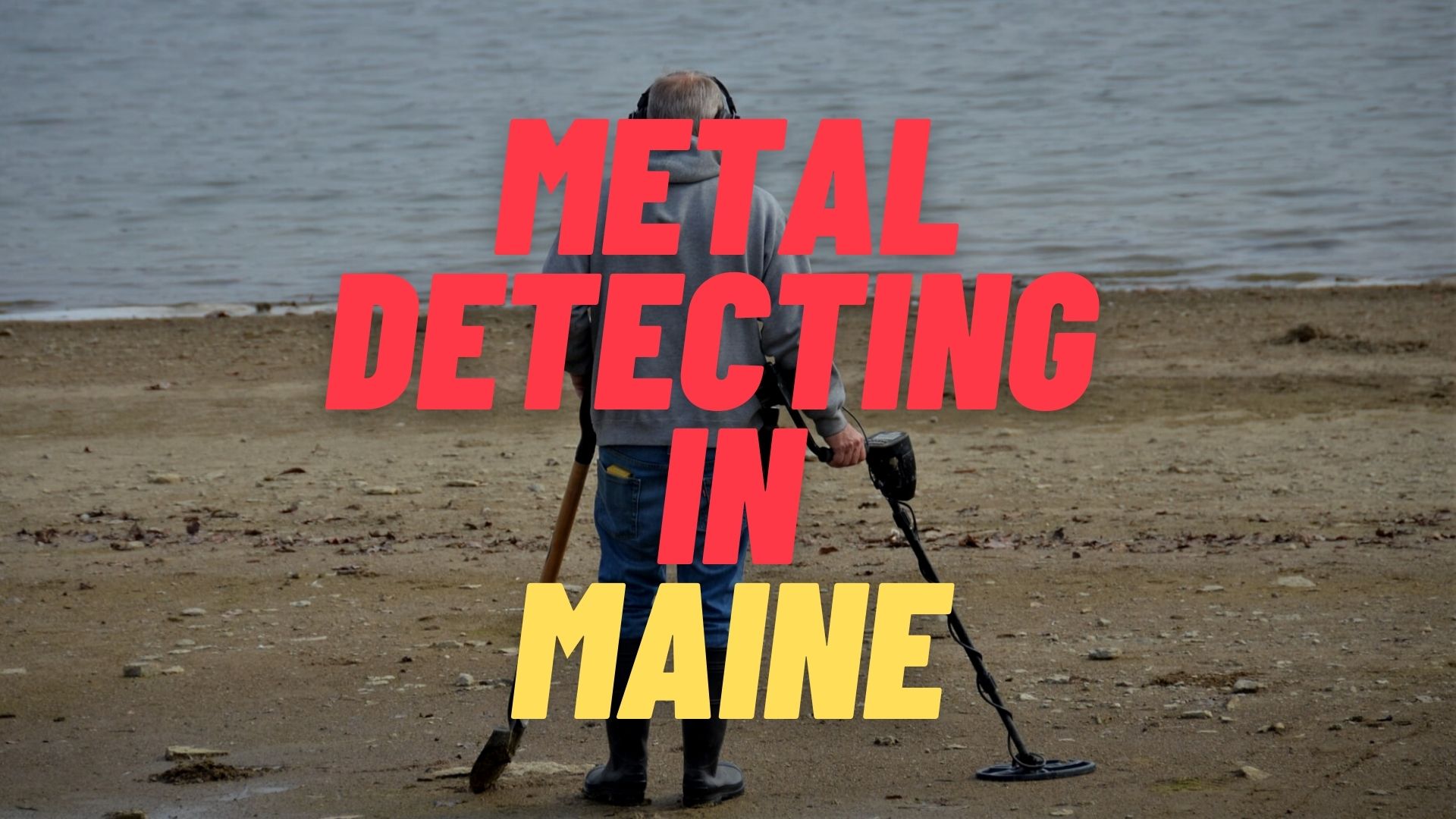 Metal Detecting in Maine