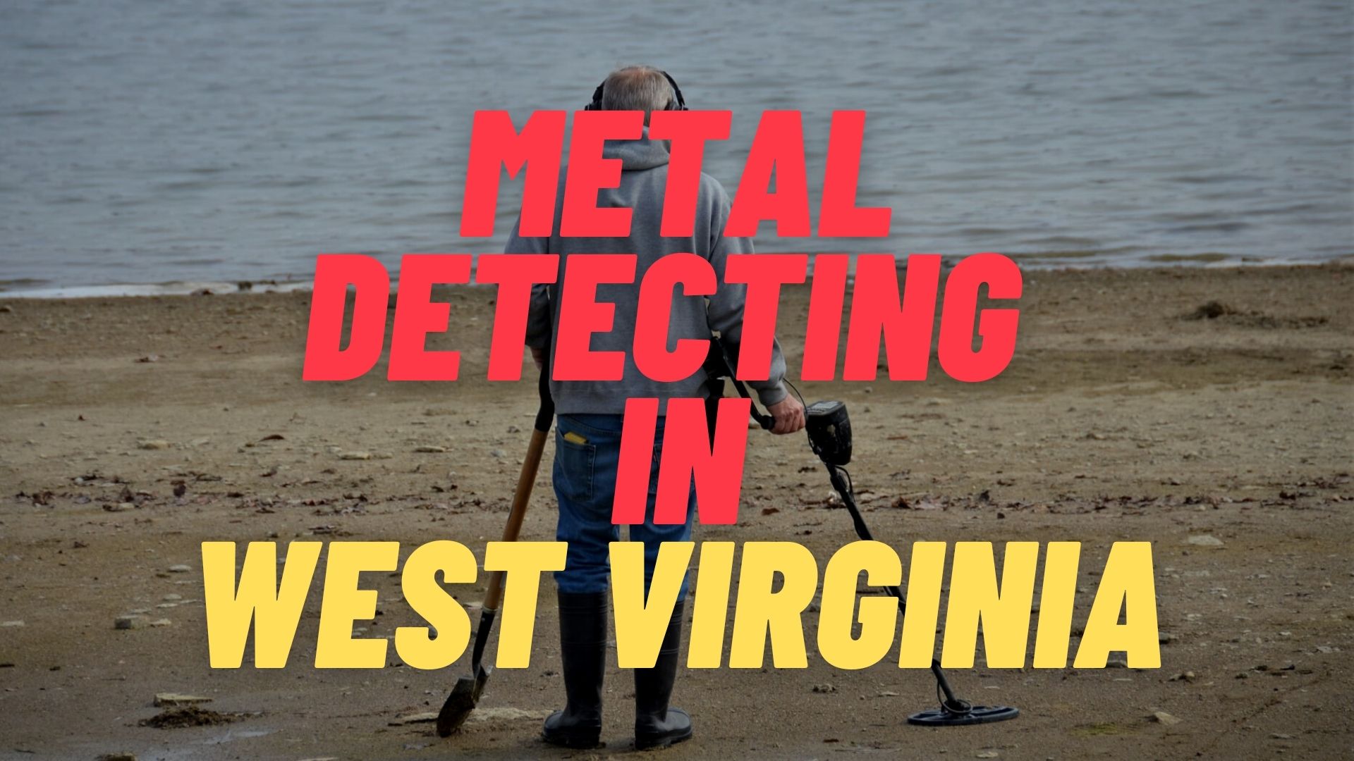 Metal Detecting in West Virginia
