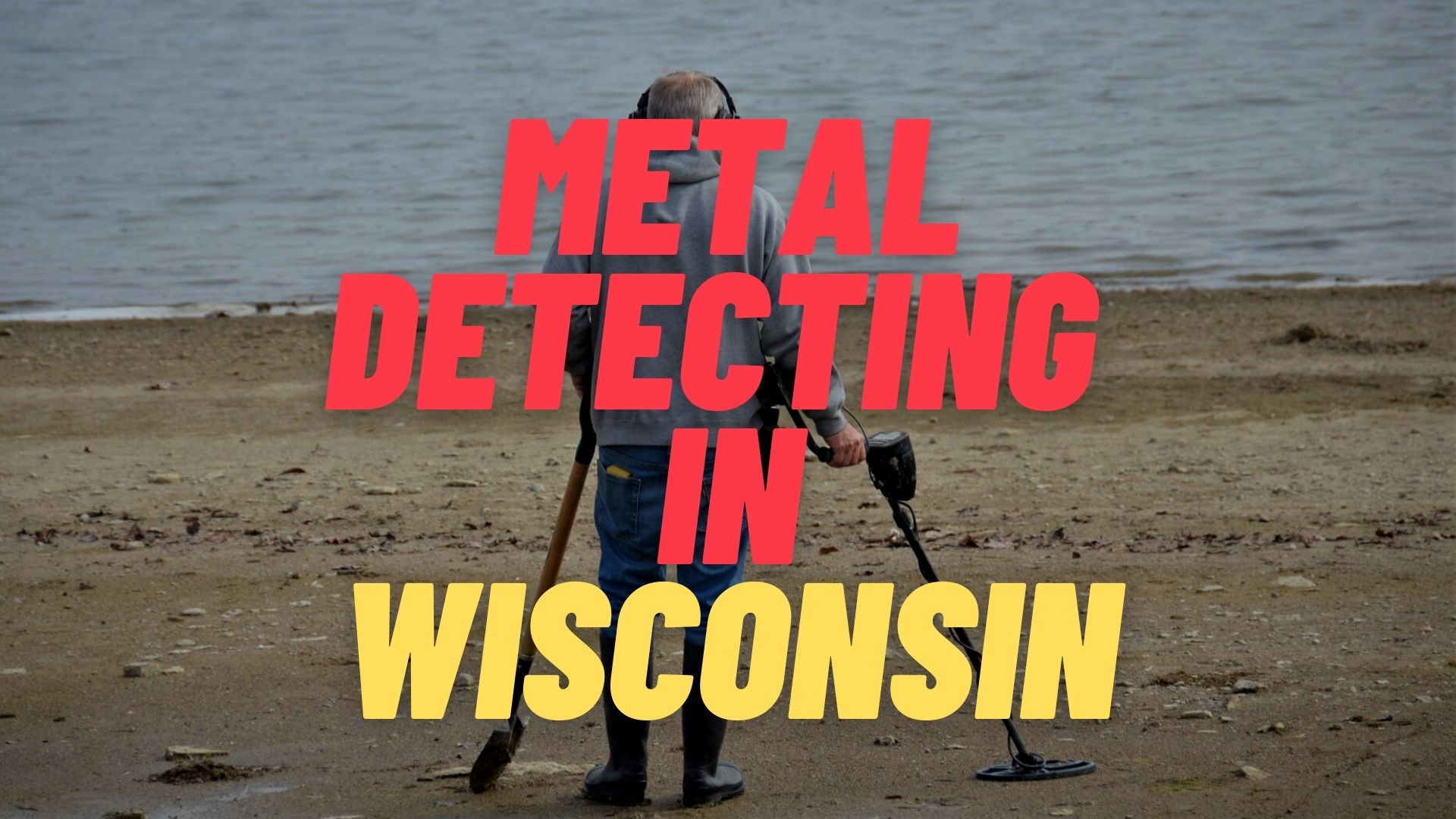 Metal Detecting in Wisconsin
