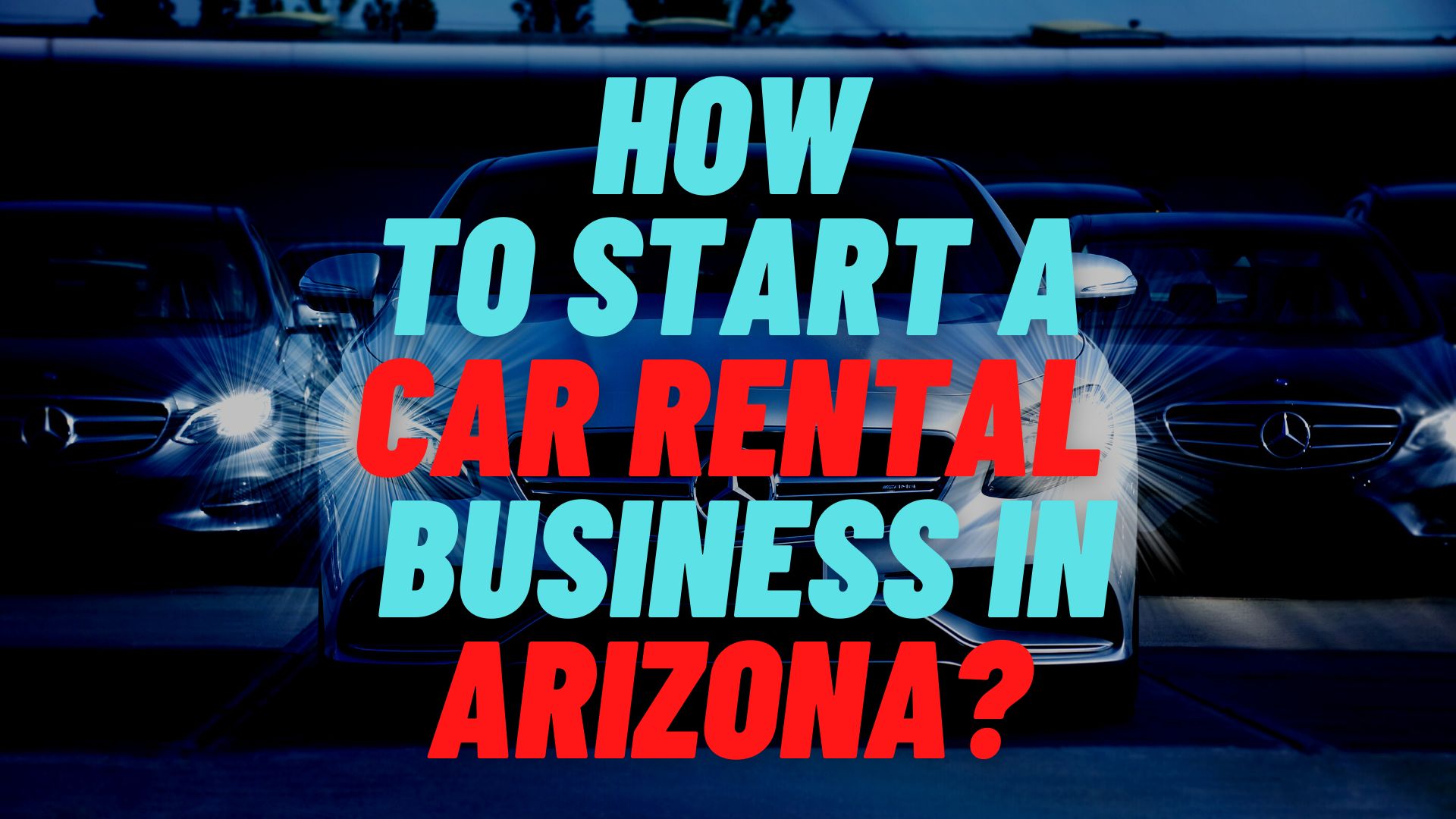 How to start a car rental business in Arizona