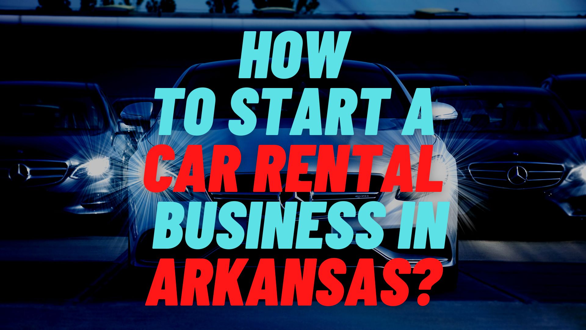 How to start a car rental business in Arkansas