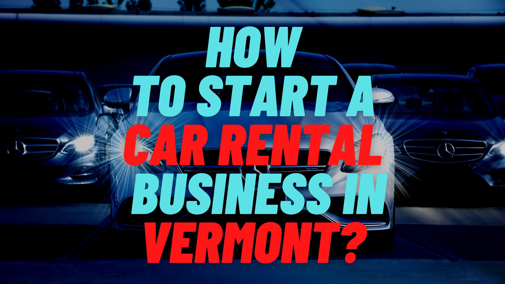 start a car rental business in Vermont