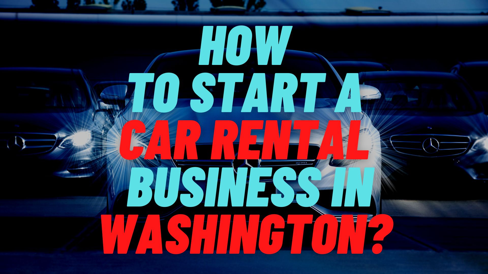 start a car rental business in Washington