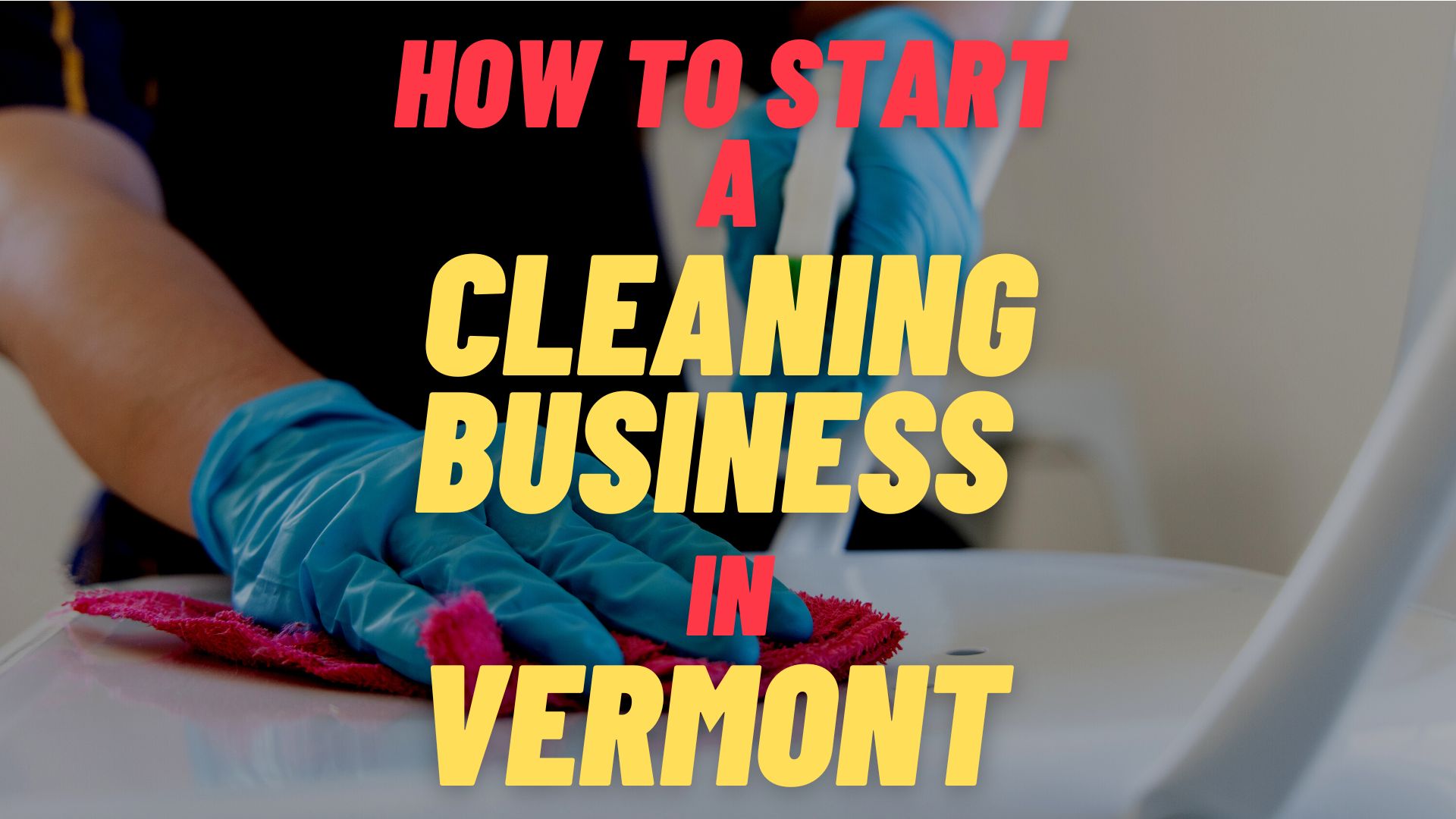 start a cleaning business in Vermont