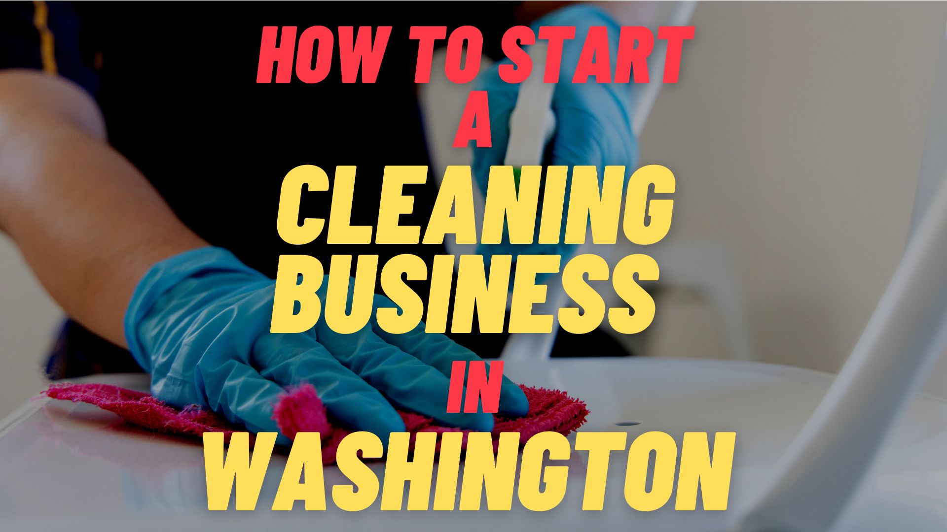 start a cleaning business in Washington