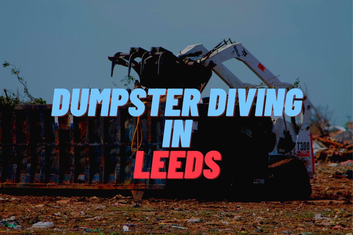 Dumpster Diving In Leeds