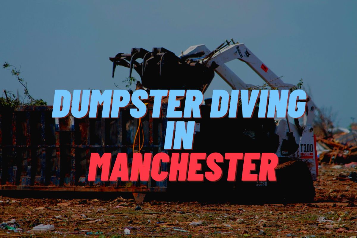 Dumpster Diving In Manchester