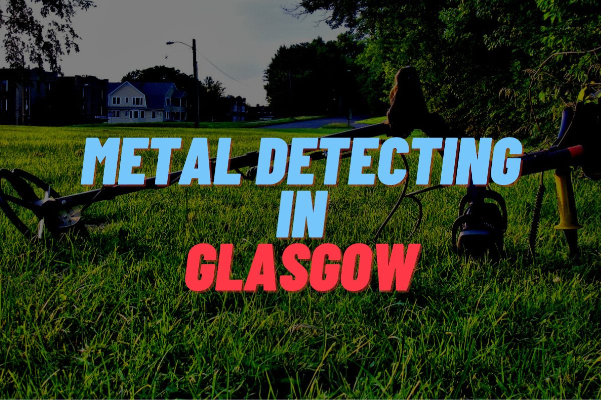 Metal Detecting in Glasgow