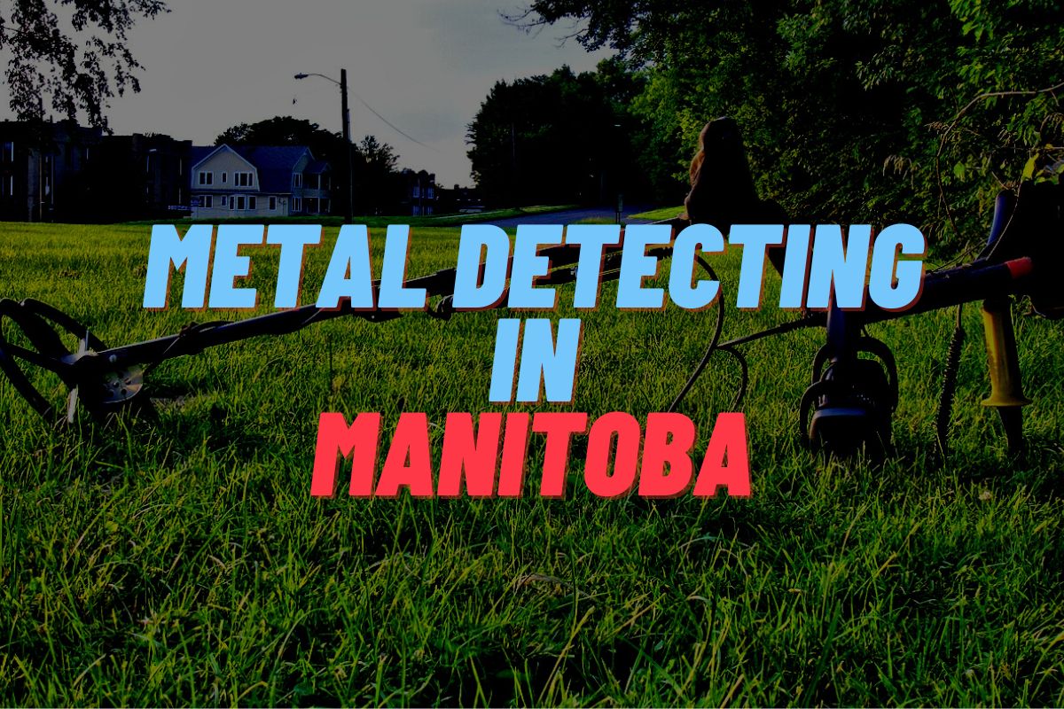 Metal Detecting in Manitoba