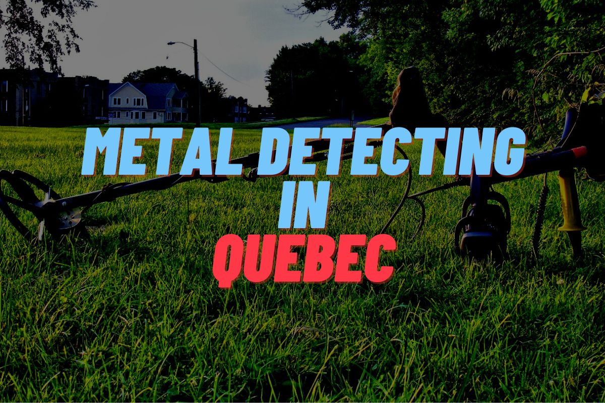 Metal Detecting in Quebec
