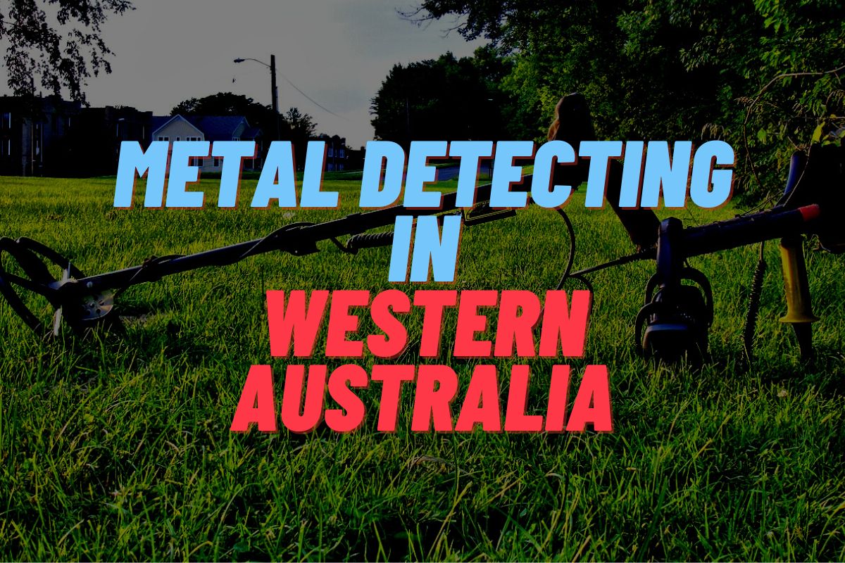Metal Detecting in Western Australia