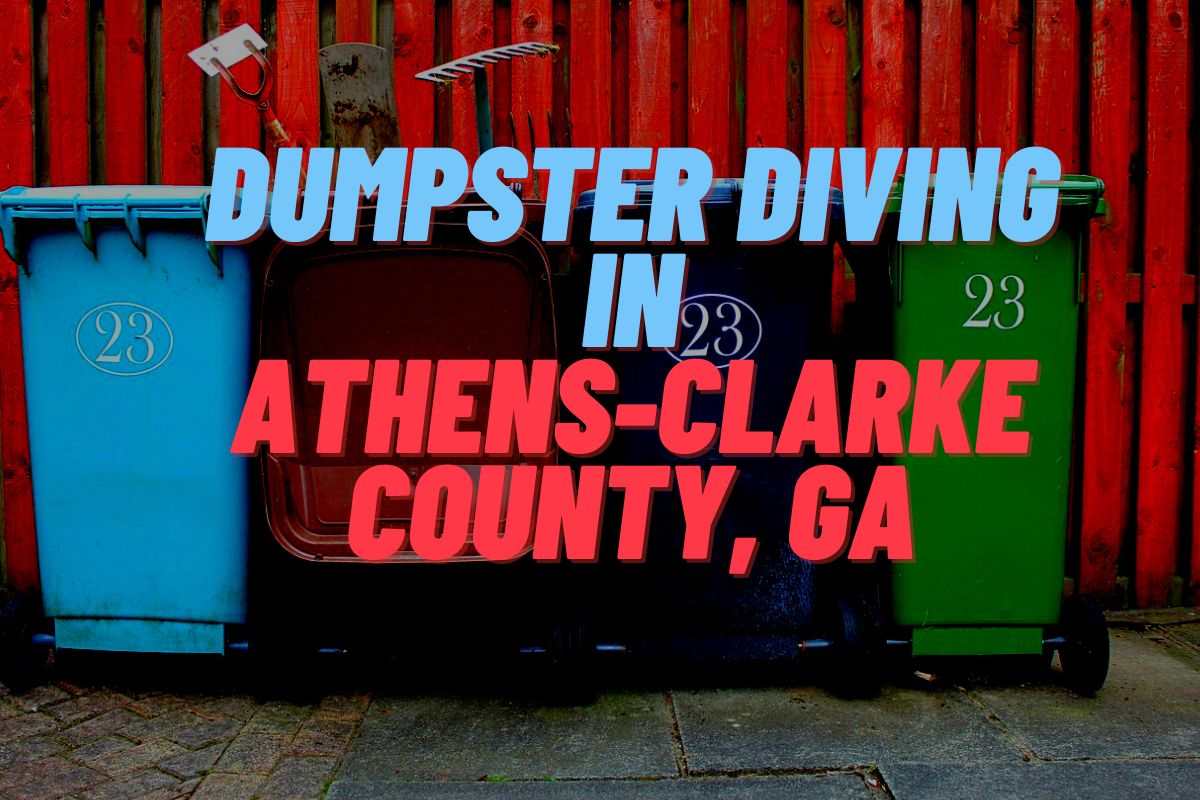 Dumpster Diving In Athens-Clarke County, GA