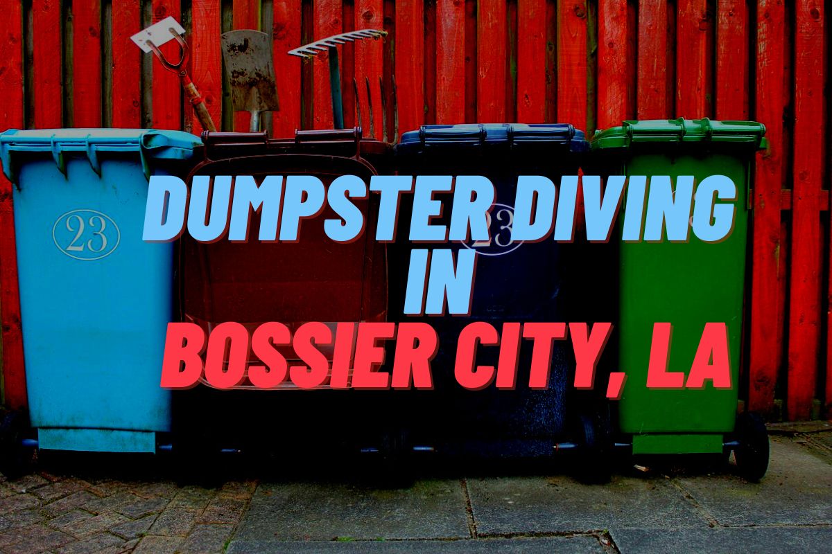 Dumpster Diving in Bossier City, LA