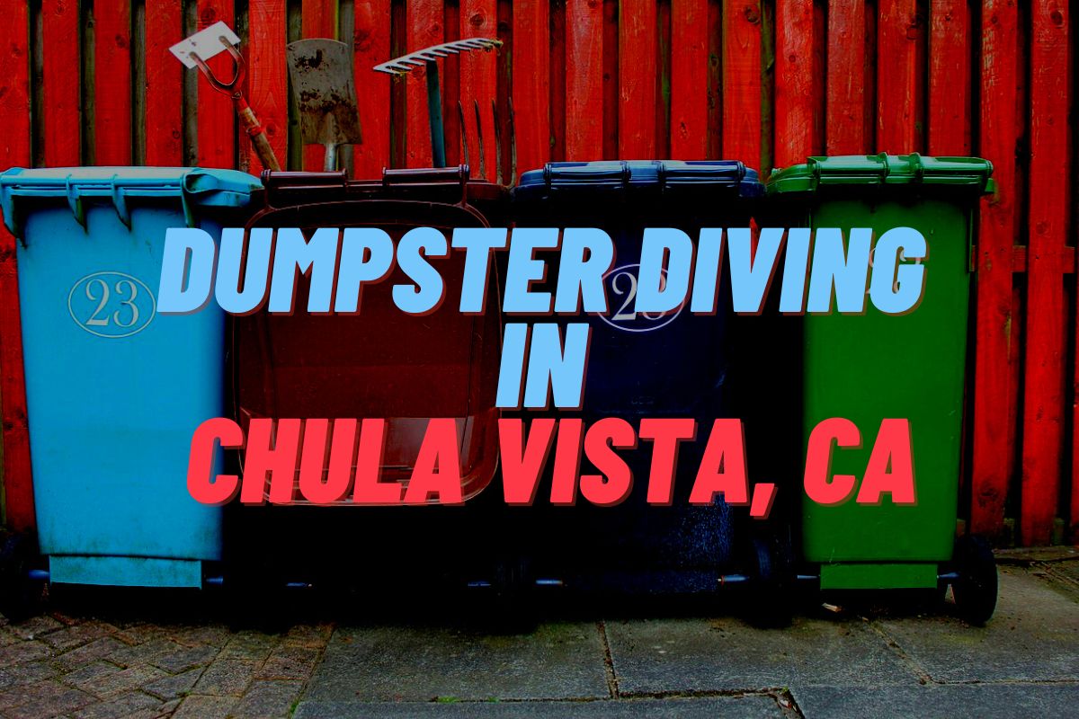 Dumpster Diving in Chula Vista, CA