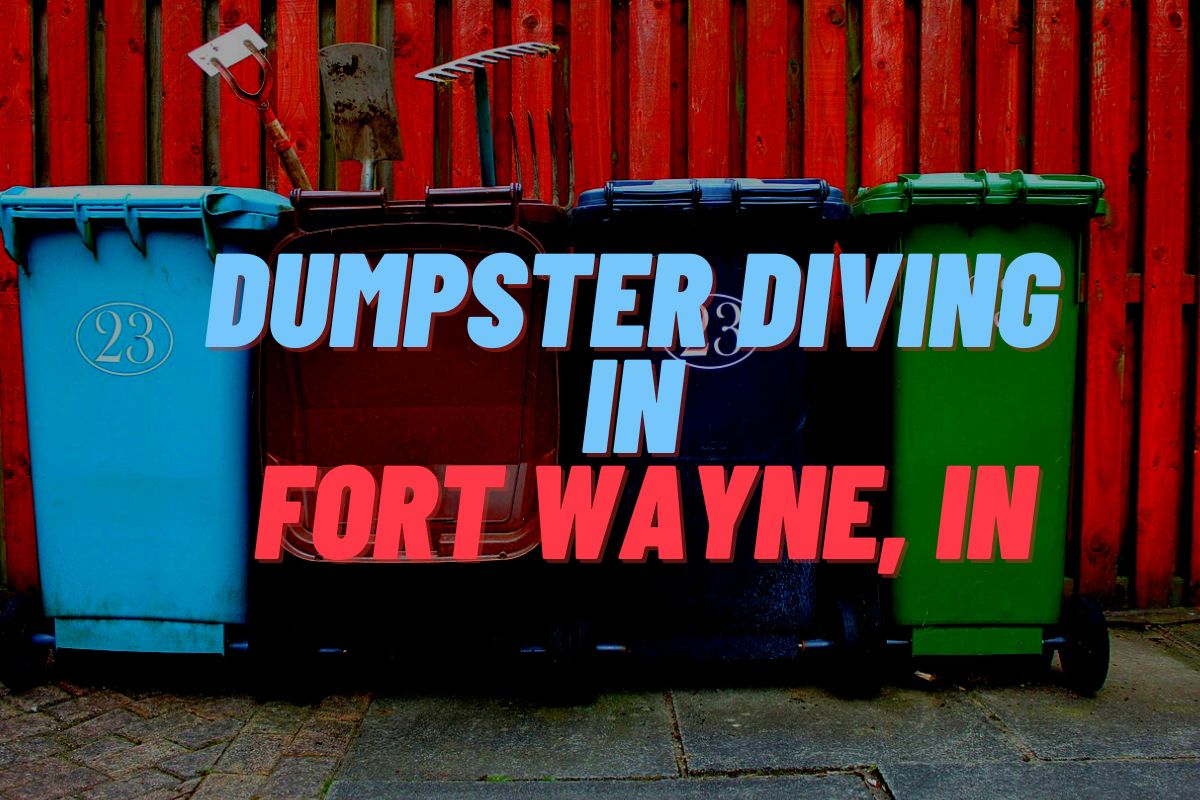 Dumpster Diving In Fort Wayne, IN