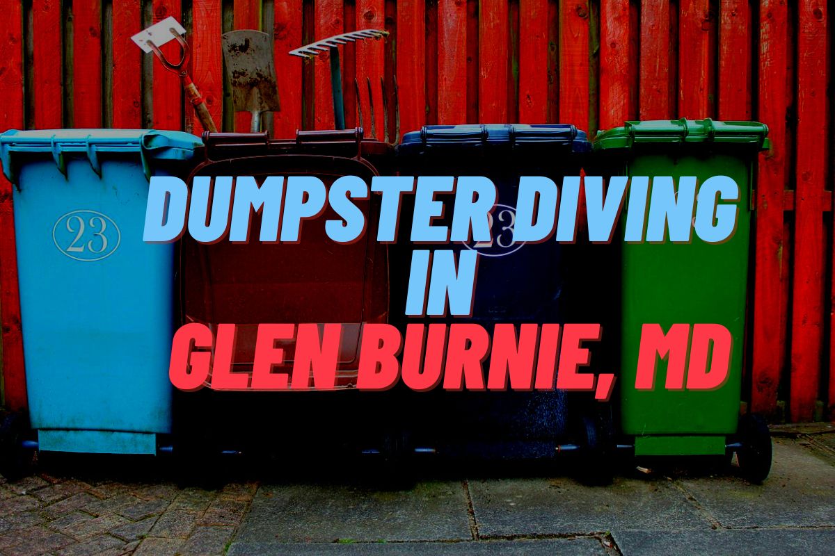 Dumpster Diving in Glen Burnie, MD