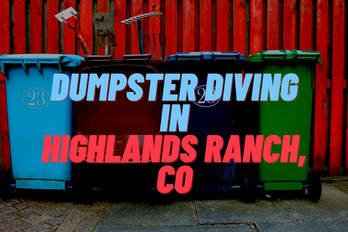 Dumpster Diving In Highlands Ranch, CO