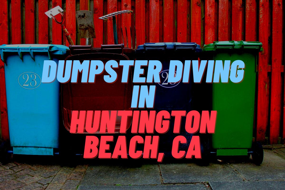 Dumpster Diving In Huntington Beach, CA
