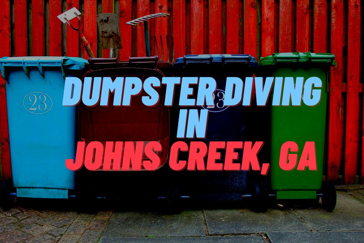 Dumpster Diving in Johns Creek, GA