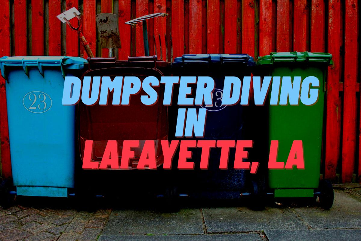 Dumpster Diving In Lafayette, LA
