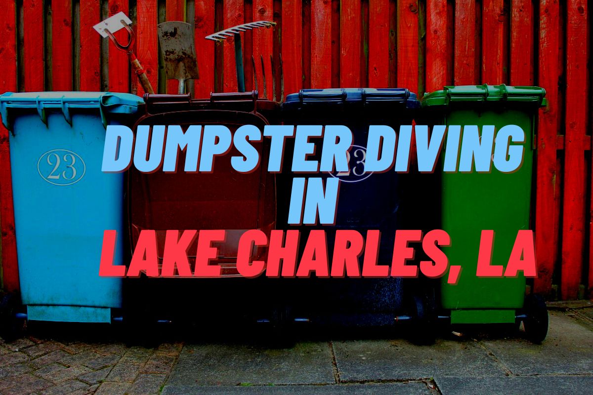 Dumpster Diving in Lake Charles, LA