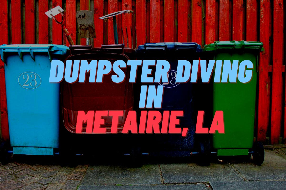 Dumpster Diving In Metairie, LA