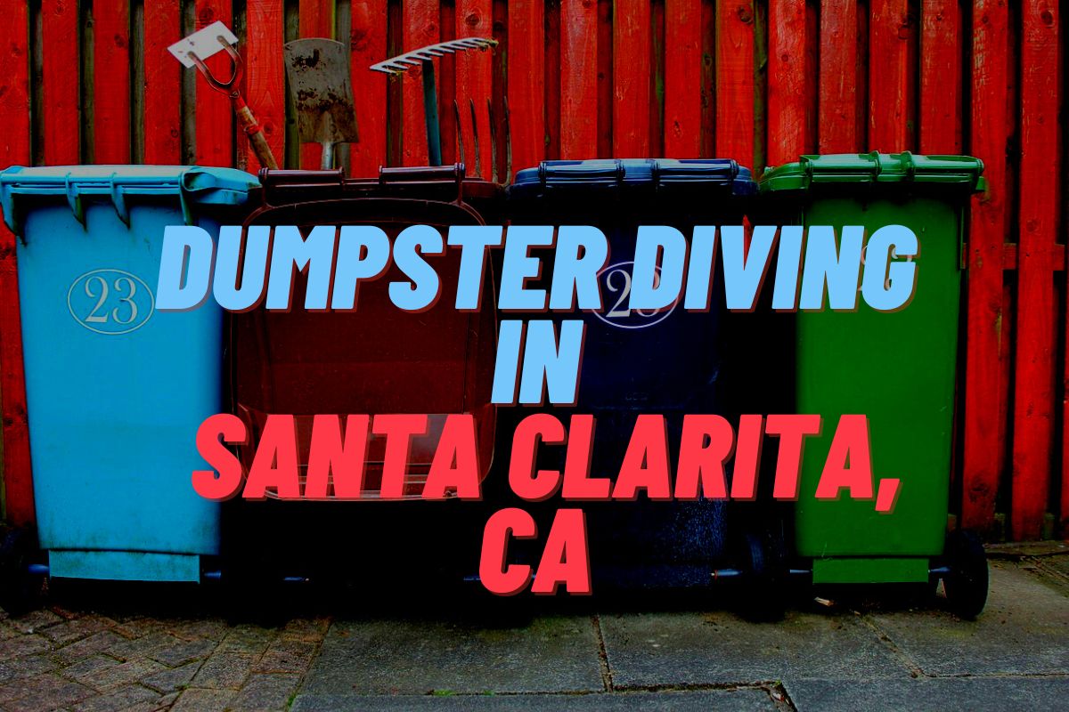 Dumpster Diving In Santa Clarita, CA