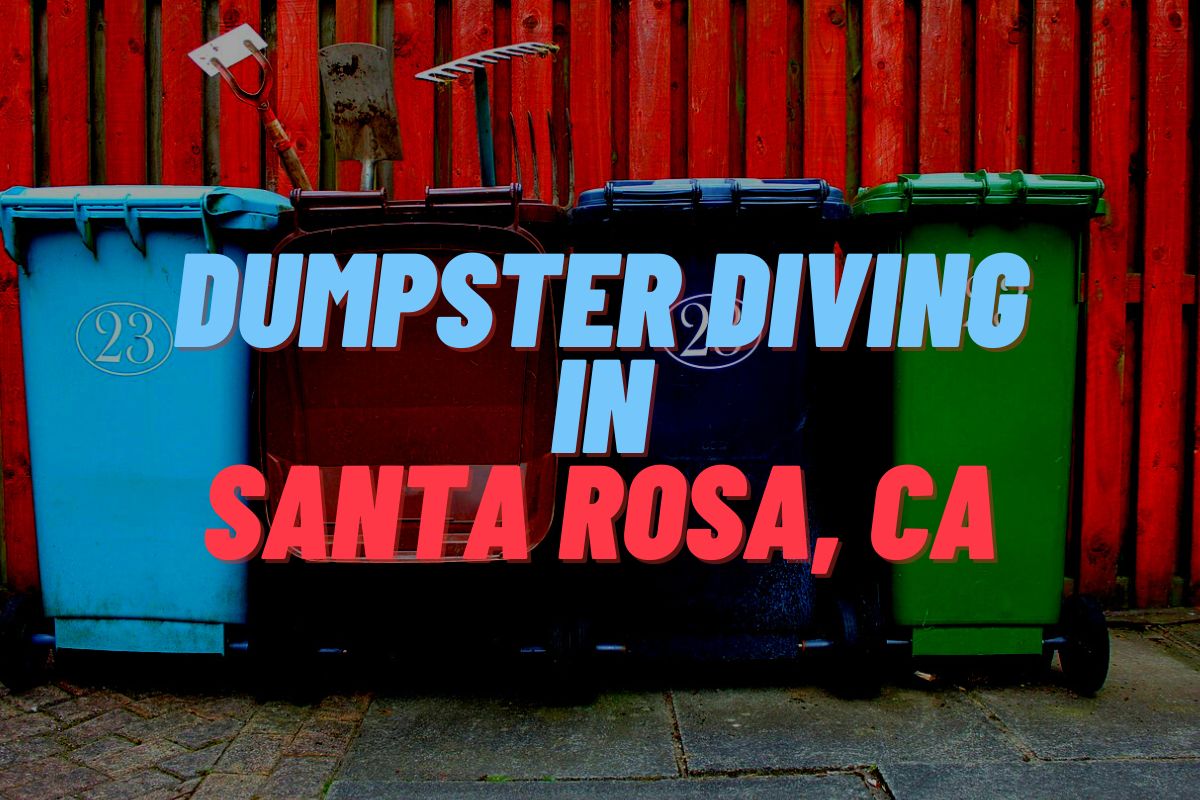 Dumpster Diving In Santa Rosa, CA