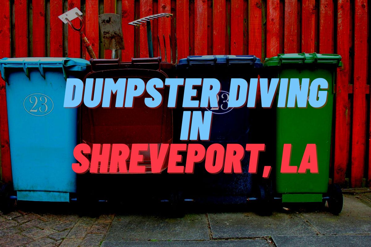 Dumpster Diving In Shreveport, LA